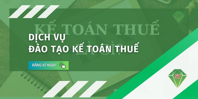 Chương trình đào tạo kế toán thuế tại kế toán 5T