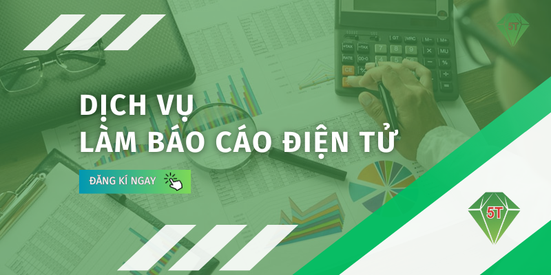Dịch vụ làm báo cáo điện tử Tại kế toán 5T