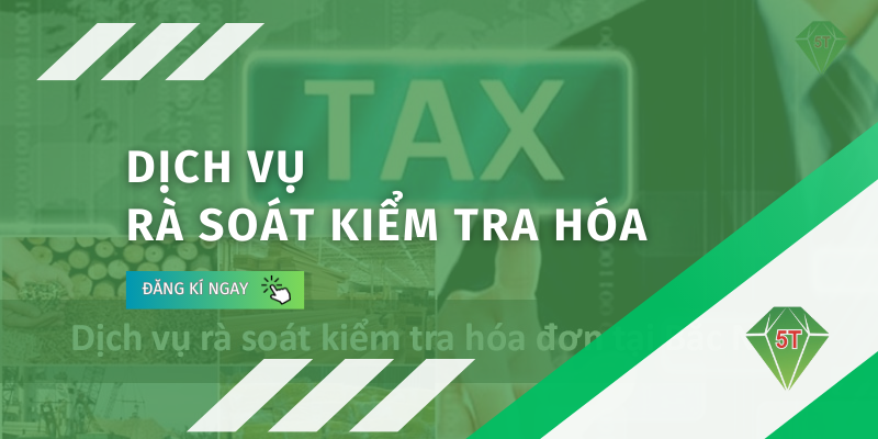 Dịch vụ rà soát kiểm tra hóa đơn tại Bắc Ninh