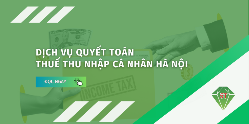 Dịch vụ quyết toán thuế thu nhập cá nhân Hà Nội