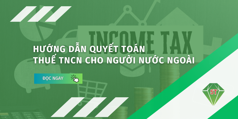 Quyết toán thuế TNCN cho người nước ngoài