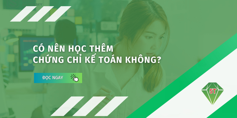 Có nên học thêm chứng chỉ kế toán không?