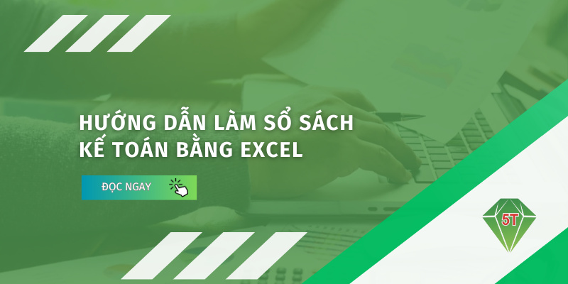 Hướng dẫn làm sổ sách kế toán bằng Excel