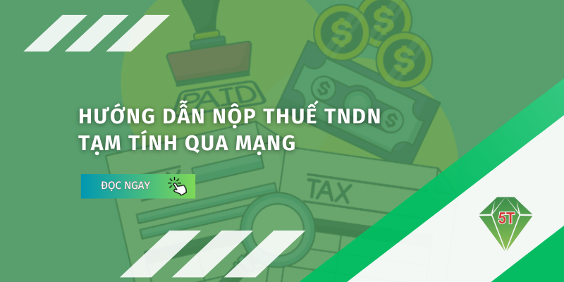 Hướng dẫn nộp thuế TNDN tạm tính qua mạng