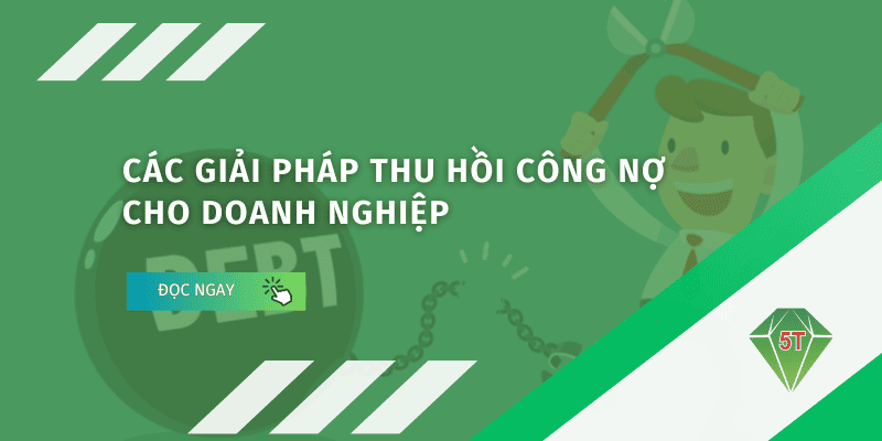 Giải pháp thu hồi công nợ của doanh nghiệp