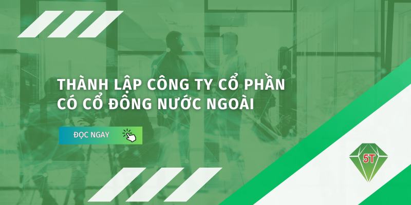 Thành lập công ty cổ phần có cổ đông nước ngoài