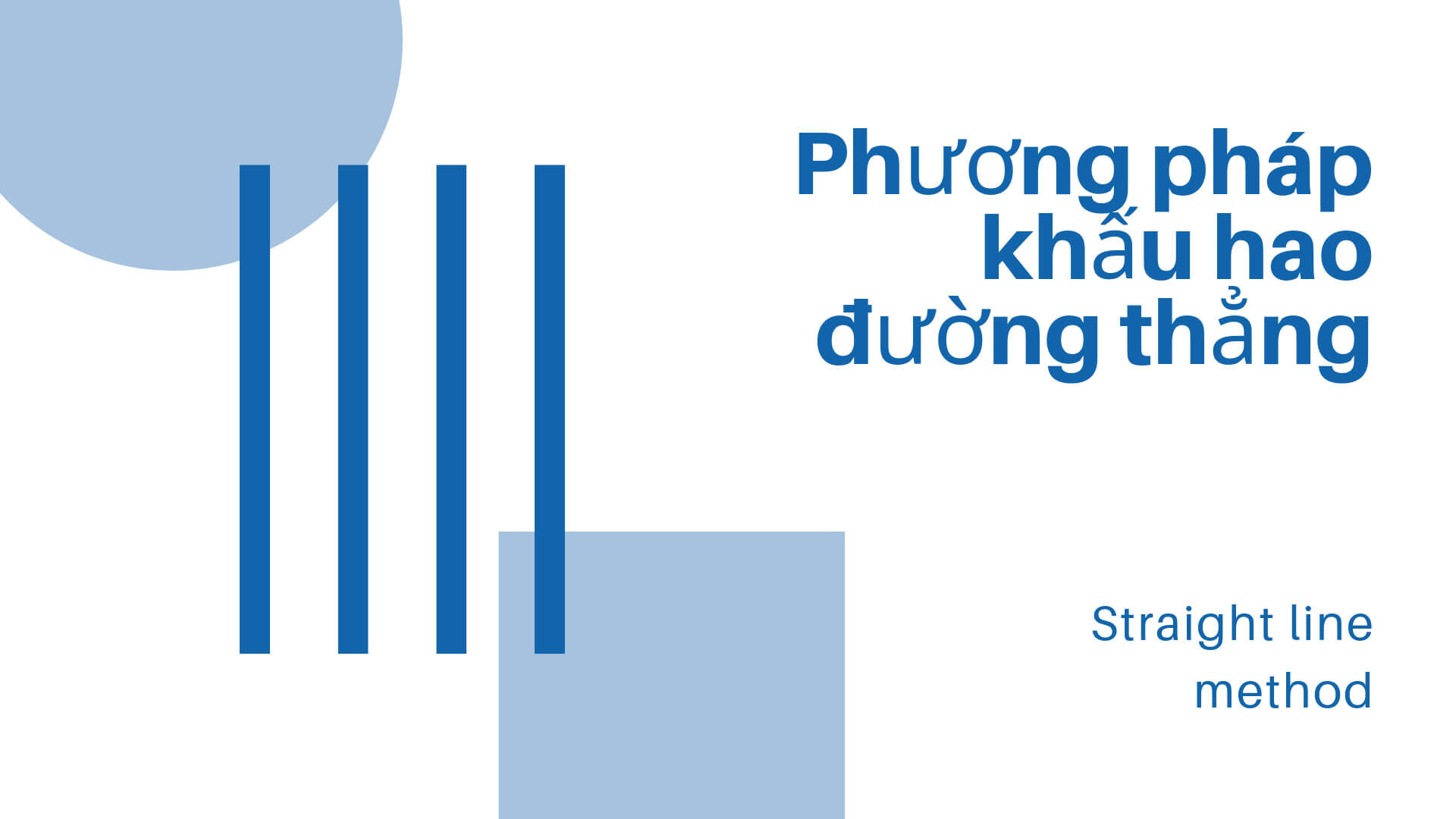 Các phương pháp tính khấu hao tài sản cố định - Phương pháp đường thẳng