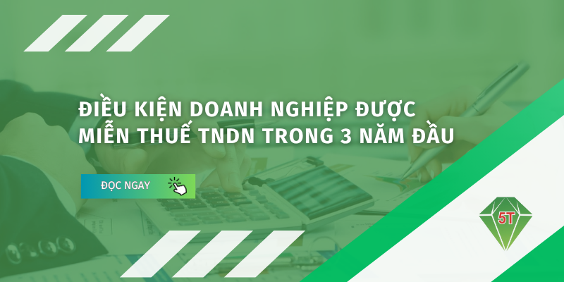 dieu kien doanh nghiep duoc mien thue tndn trong 3 nam dau 3