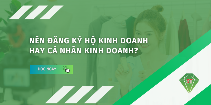 Nên đăng ký hộ kinh doanh hay cá nhân kinh doanh