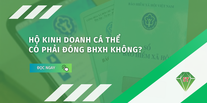 Hộ kinh doanh cá thể có phải đóng BHXH không