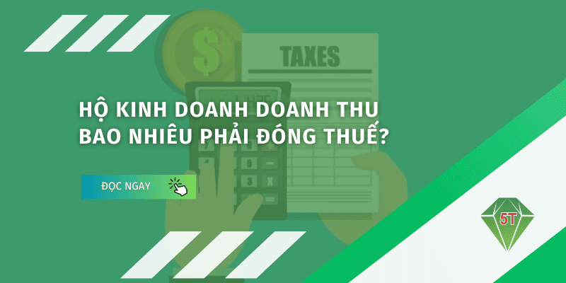 Hộ kinh doanh doanh thu bao nhiêu phải đóng thuế