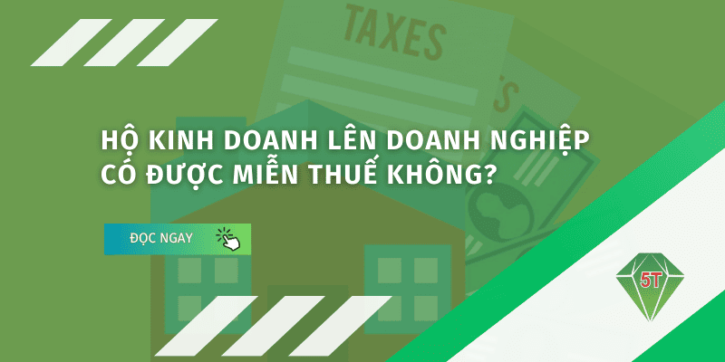 Hộ kinh doanh lên doanh nghiệp được miễn thuế