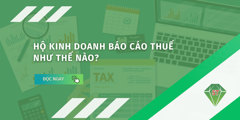 Hộ kinh doanh báo cáo thuế như thế nào