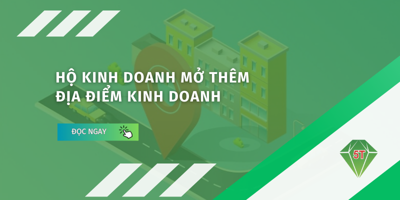 Hộ kinh doanh mở thêm địa điểm kinh doanh