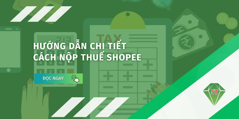 Hướng dẫn cách nộp thuế Shopee