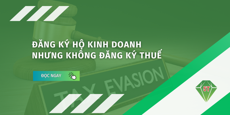 Đăng ký hộ kinh doanh nhưng không đăng ký thuế