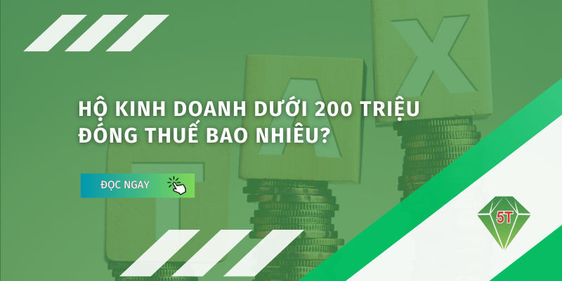 Hộ kinh doanh dưới 200 triệu đóng thuế bao nhiêu