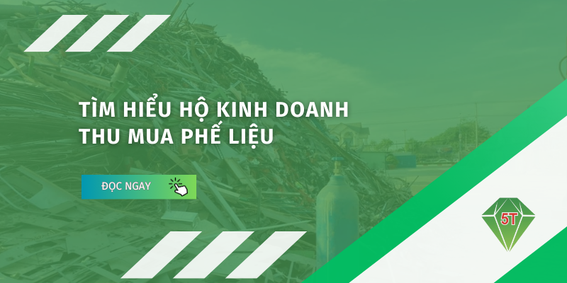 Hộ kinh doanh thu mua phế liệu