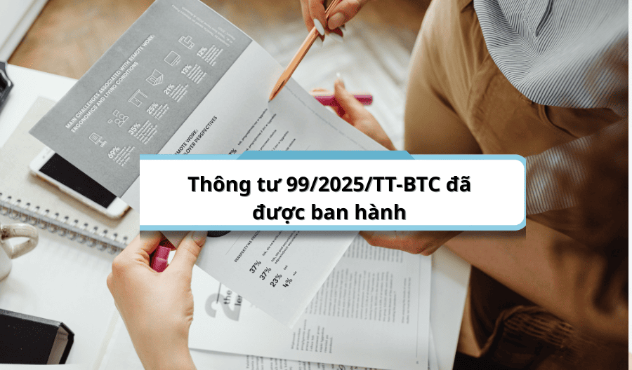 Toàn cảnh Thông tư 99/2025/TT-BTC và Tác động Sâu Rộng đến Doanh nghiệp 1 thong tu 99 2025 TT BTC da duoc ban hanh 1