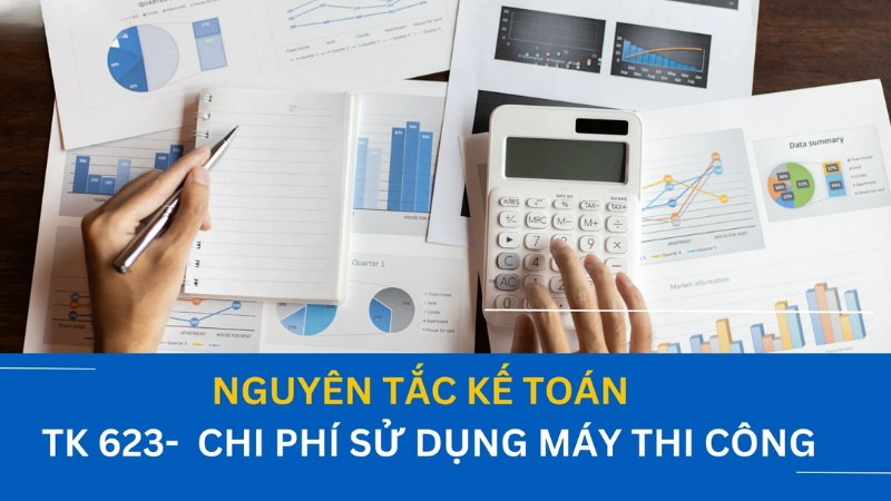 Tài khoản 623 – Chi phí sử dụng máy thi công trong doanh nghiệp xây dựng 2 Tài khoản 623 sẽ giúp các kế toán viên xây dựng
