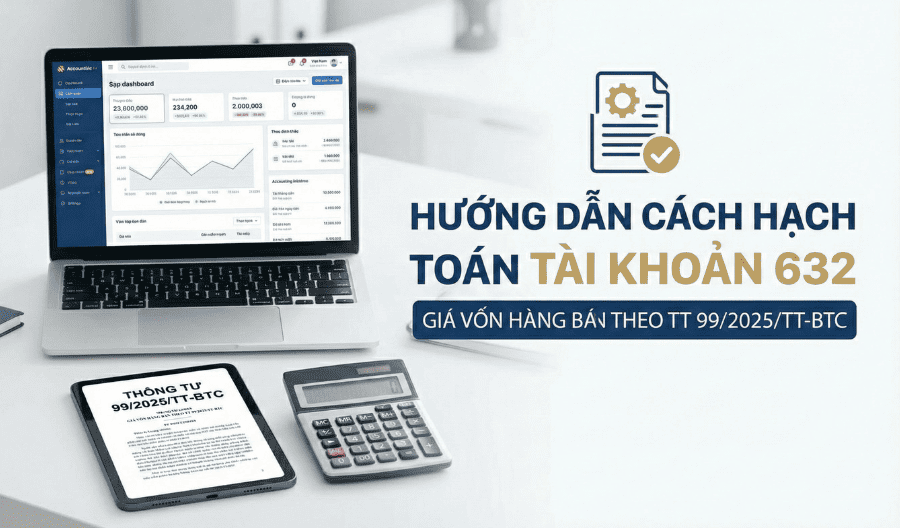 Tài khoản 632 là gì? Giá vốn hàng bán theo chế độ kế toán 2 Giá vốn hàng bán theo chế độ kế toán