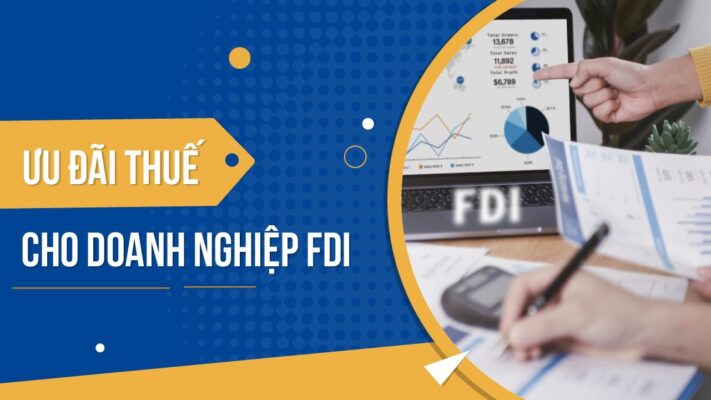 chính sách ưu đãi thuế cho doanh nghiệp fdi