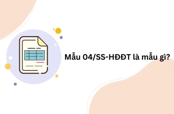 mẫu 04/SS-HĐĐT