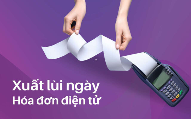 mẹo xuất lùi ngày hóa đơn điện tử vnpt