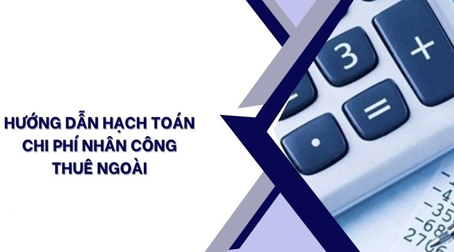 hạch toán chi phí nhân công thuê ngoài
