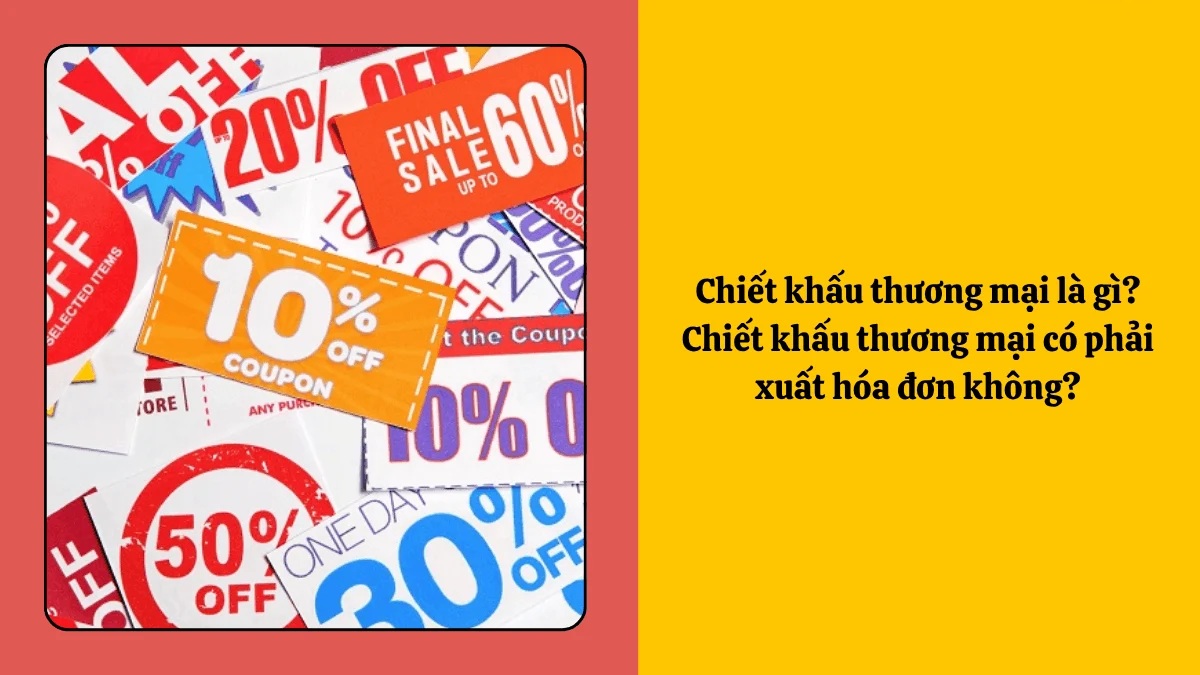 Chiết khấu thương mại có xuất hóa đơn không đúng quy định 1 chiết khấu thương mại có xuất hóa đơn không